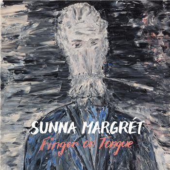 Sunna Margrét - Finger on Tongue (LP) - No Salad Records