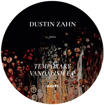 DUSTIN ZAHN - TEMPORARY VANDALISM EP - Blueprint