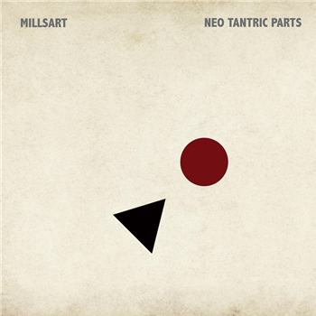 MILLSART - NEO TANTRIC PARTS - Axis Records