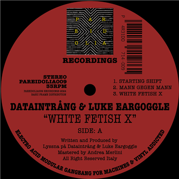 Dataintrång & Luke Eargoggle - White Fetish X - Pareidolia Recordings