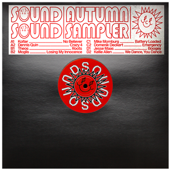 Kolter - Dennis Quin - THEOS - Moglis - Mike Momburg - Domenik Deckert - Jesse Maas - Kellie Allen - SOUND SOUND AUTUMN SAMPLER
- Sound Sound Kolter - Dennis Quin - THEOS - Moglis - Mike Momburg - Domenik Deckert - Jesse Maas - Kellie Allen - SOUND SOUND AUTUMN SAMPLER
- Sound Sound