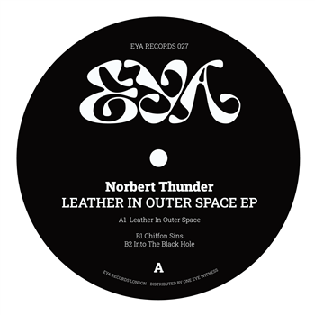 Norbert Thunder - Leather In Outer Space EP - EYA Records