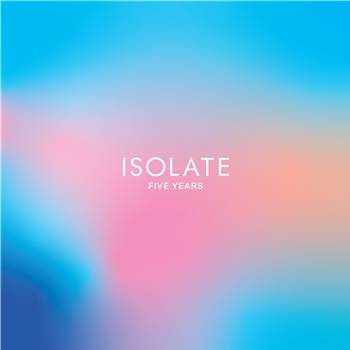 VARIOUS ARTISTS - ISOLATE 5 YEARS REMIXES (3x12") - Isolate
