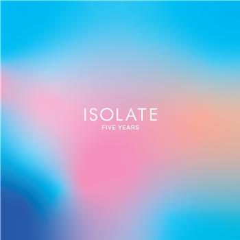 VARIOUS ARTISTS - ISOLATE 5 YEARS REMIXES (3x12") - Isolate VARIOUS ARTISTS - ISOLATE 5 YEARS REMIXES (3x12") - Isolate