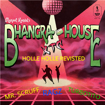 Manjeet Kondal Feat. Mr Scruff, Turbito & Ragz - Bhangra House Xtc - Naya Beat Records
