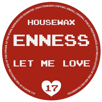ENNESS - LET ME LOVE - Housewax