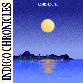 Romeo Louisa - Indigo Chronicles - Pont Neuf Records