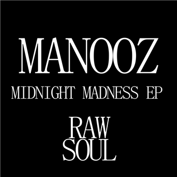 ManooZ - Midnight Madness EP - Raw Soul