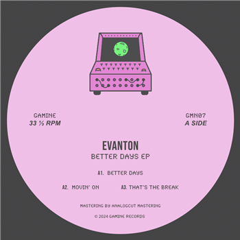 Evanton - Better Days EP - Gamine