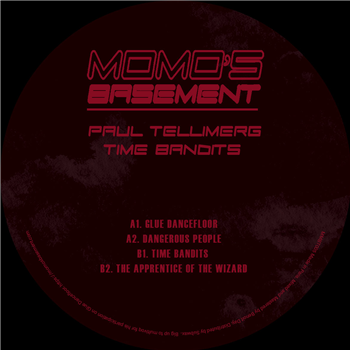 Paul Tellimerg - Time Bandits - Momos Basement Paul Tellimerg - Time Bandits - Momos Basement