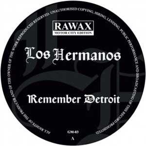 Los Hermanos - Remember Detroit - Rawax