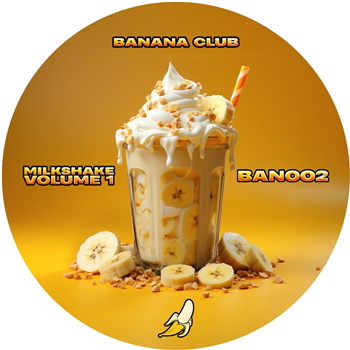 Milkshake Volume 1 - CoolTasty - Majestic Noise & CoolTasty - Tomy - Banana Club