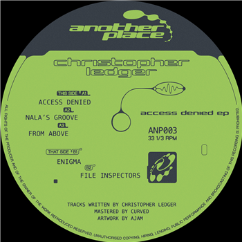 Christopher Ledger - Access Denied EP - Another Place / X-Kalay