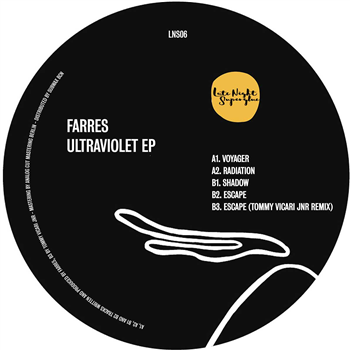 Farres - Ultraviolet EP - LNS06 (Incl. Tommy Vicari Jnr Remix) - Late Night Superglue