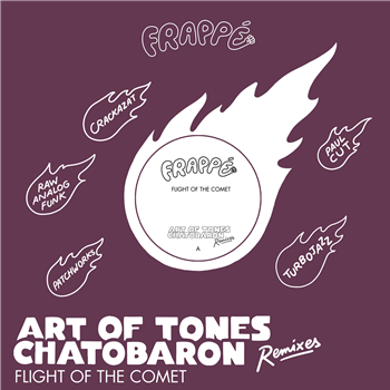 Art Of Tones & Chatobaron - Flight Of The Comet Remixes - Frappé Records