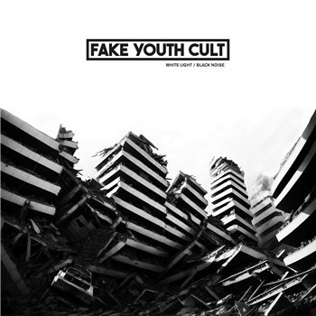 Fake Youth Cult - White Light / Black Noise - Shipwrec