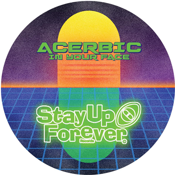 Acerbic - In Your Face E.P. - Stay Up Forever Records