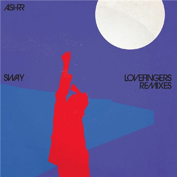 Ashrr - Sway (Lovefingers Remixes) - 20/20 VISION