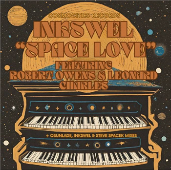Inkswel - Space Love (feat Robert Owens, Leonard Charles & Han Litz) - Cosmocities