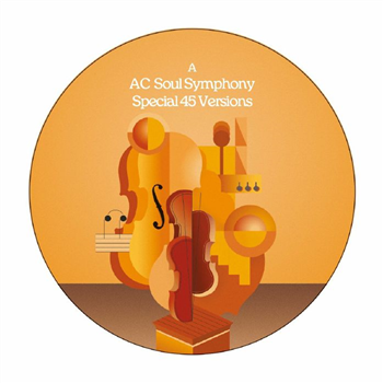 Ac Soul Symphony - Special 45 Versions (7") - Z RECORDS