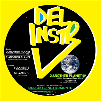 DELICATE INSTRUMENTS (DELINSTR) - 2 ANOTHER PLANET EP - Sheweytrax DELICATE INSTRUMENTS (DELINSTR) - 2 ANOTHER PLANET EP - Sheweytrax