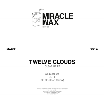 Twelve Clouds - Clear Up EP - Miracle Wax Twelve Clouds - Clear Up EP - Miracle Wax