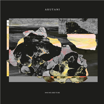 Arutani - Who We Used To Be LP - Laut & Luise