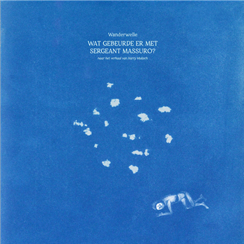 Wanderwelle - What Happened to Sergeant Massuro? - Maalstrom Wanderwelle - What Happened to Sergeant Massuro? - Maalstrom