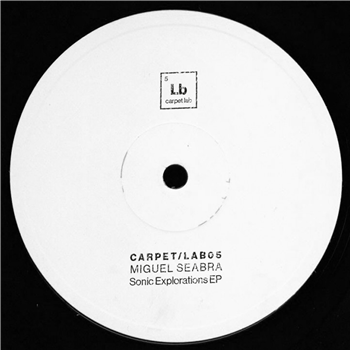 Miguel Seabra - Sonic Explorations EP - CARPET & SNARES RECORDS