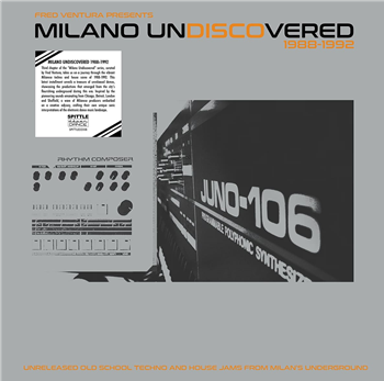 Various Artists - Fred Ventura Presents Milano Undiscovered 1988-1992 – Unreleased LP - Spittled 