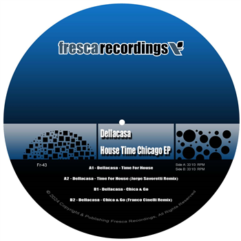 Dellacasa - HOUSE TIME CHICAGO EP - FRESCA RECORDINGS