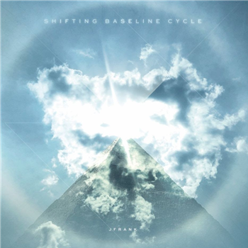 J Frank - Shifting Baseline Cycle - LP - Pyramid Transmissions J Frank - Shifting Baseline Cycle - LP - Pyramid Transmissions