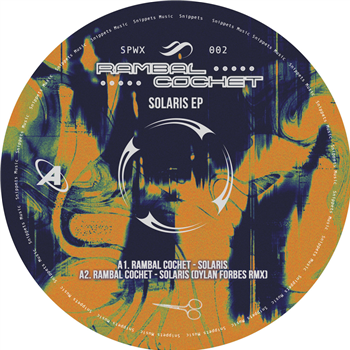 Rambal Cochet - Solaris EP - Snippets Music Rambal Cochet - Solaris EP - Snippets Music