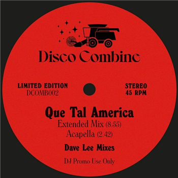 Disco Combine 002 - Que Tal America (Dave Lee mixes) - Disco Combine