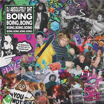 DJ Absolutely Shit - Boing Boing Boing Boing EP - Red Laser Records