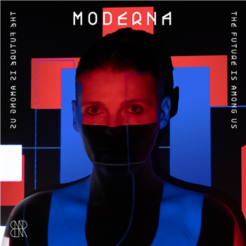 MODERNA - THE FUTURE IS AMONG US (MINI-LP) - Brave New Rave 