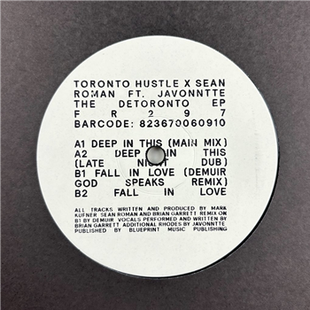 Toronto Hustle & Sean Roman ft. Javonntte - The Detoronto EP (Incl. Demuir Remix) - Freerange Records