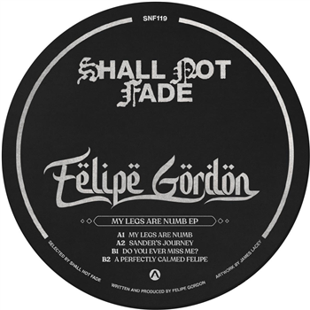 Felipe Gordon - My Legs Are Numb [yellow marbled vinyl / label sleeve] - Shall Not Fade