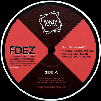FDEZ & AV1 - Split Series Vol. 1 - Santa Cata Records FDEZ & AV1 - Split Series Vol. 1 - Santa Cata Records