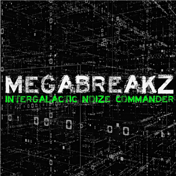 Intergalactic Noize Commander - Intergalactic Noize Commander EP - Megabreakz