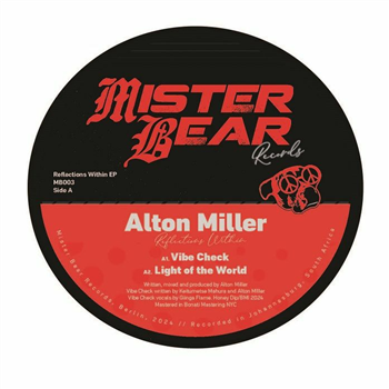 Alton Miller - Reflections Within EP - Mister Bear Alton Miller - Reflections Within EP - Mister Bear
