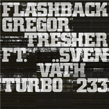 Gregor Tresher feat. Sven Väth - Flashback - Turbo Recordings