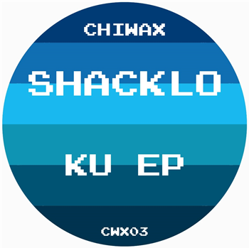 Shacklo - Ku EP - Chiwax Shacklo - Ku EP - Chiwax