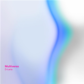 D-leria - Multiverso - Monument Records D-leria - Multiverso - Monument Records