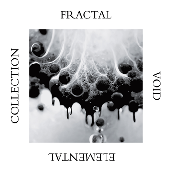 Fractal Void - Elemental Collection - INTERGALACTIC RESEARCH INSTITUTE FOR SOUND