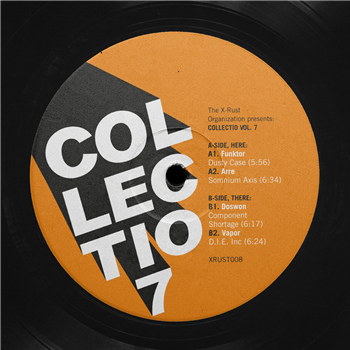 Collectio Vol. 7 - X-Rust Organization - Dusty Case - Somnium Axis - Component Shortage - D.I.E. Inc - X-Rust Organization Collectio Vol. 7 - X-Rust Organization - Dusty Case - Somnium Axis - Component Shortage - D.I.E. Inc - X-Rust Organization