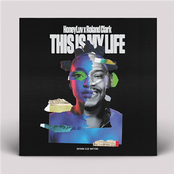 HoneyLuv / Roland Clark - This Is My Life - Nothing Else Matters HoneyLuv / Roland Clark - This Is My Life - Nothing Else Matters