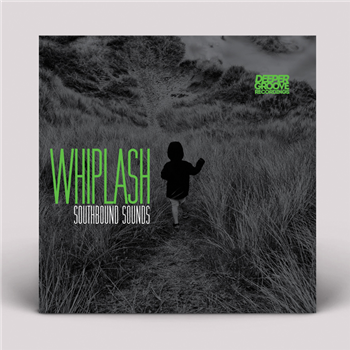 Southbound Sounds - Whiplash - Deeper Groove Southbound Sounds - Whiplash - Deeper Groove