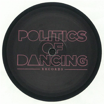 Politics Of Dancing - Never Stop EP (feat Boris Werner remix) - Politics Of Dancing
