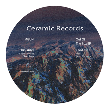 MGUN - Out of the Box EP - Ceramic Records MGUN - Out of the Box EP - Ceramic Records